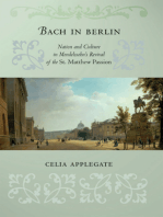 Bach in Berlin: Nation and Culture in Mendelssohn's Revival of the "St. Matthew Passion"