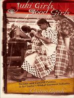 Juki Girls, Good Girls: Gender and Cultural Politics in Sri Lanka's Global Garment Industry