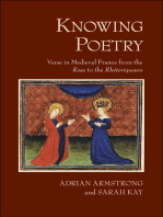Knowing Poetry: Verse in Medieval France from the "Rose" to the "Rhétoriqueurs"