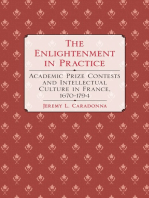 The Enlightenment in Practice: Academic Prize Contests and Intellectual Culture in France, 1670–1794