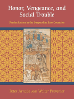 Honor, Vengeance, and Social Trouble: Pardon Letters in the Burgundian Low Countries