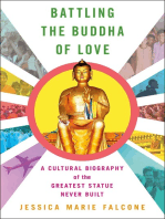 Battling the Buddha of Love: A Cultural Biography of the Greatest Statue Never Built