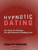 Hypnotic Dating: It's Fast, It's Furious. It's the Secret to Finding Love