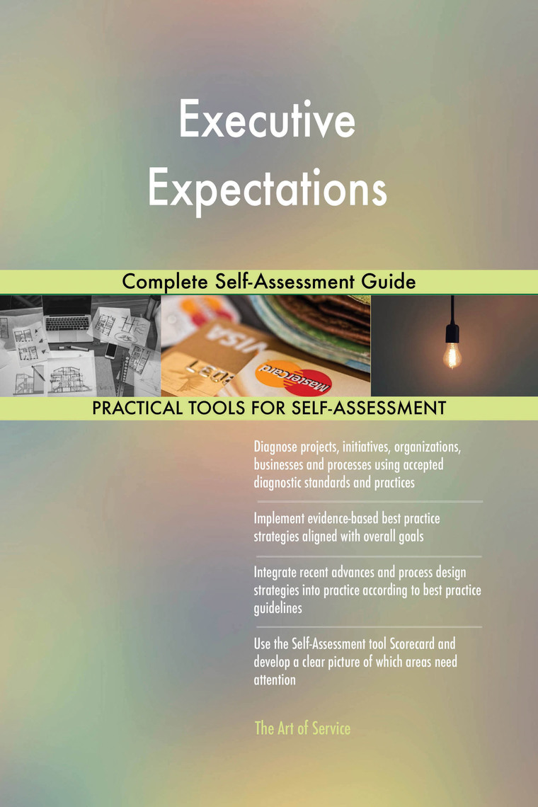 Executive Expectations Complete Self-Assessment Guide by Gerardus ...