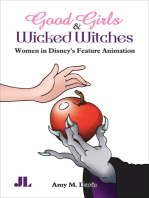Good Girls & Wicked Witches: Women in Disney's Feature Animation