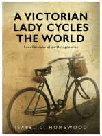 A Victorian Lady Cycles The World: Recollections of an Octogenarian