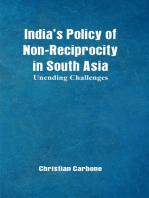 Indias Policy of Non-Reciprocity in South Asia: Unending Challenges