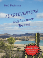 Fuerteventura - Insel unserer Träume: Erkundung einer rauen Schönheit. Ein unterhaltsames Reisebuch kreuz und quer zu faszinierenden Orten und Landschaften