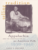 Selling Tradition: Appalachia and the Construction of an American Folk, 1930-1940