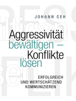 Aggressivität bewältigen - Konflikte lösen: Erfolgreich und wertschätzend kommunizieren