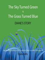 The Sky Turned Green & The Grass Turned Blue: Diane's Story