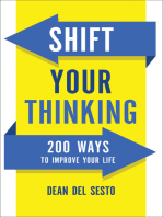 Shift Your Thinking: 200 Ways to Improve Your Life