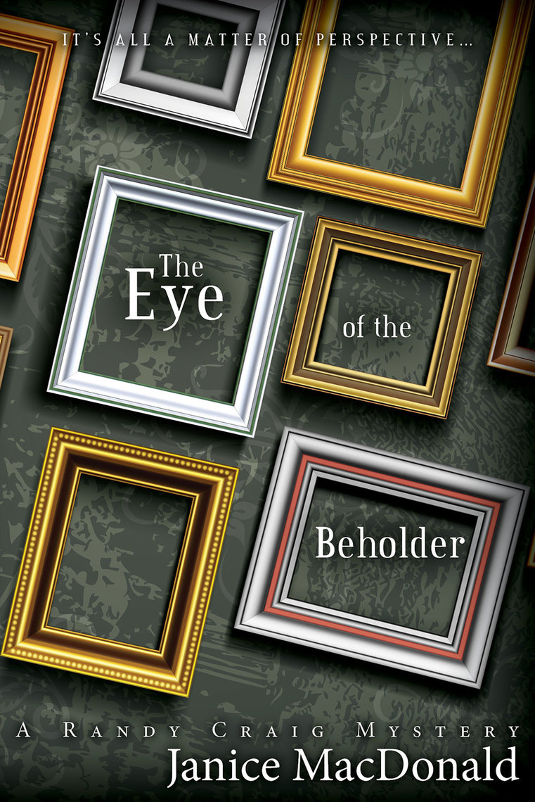 The Eye of the Beholder by Janice Macdonald