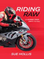 Riding Raw: A Journey from Empty to Full