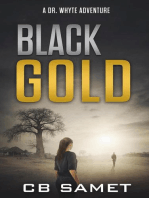 Black Gold: Dr. Whyte Adventure Series, #1