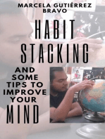 Habit Stacking and some Tips to Improve Your Mind: Habit Stacking