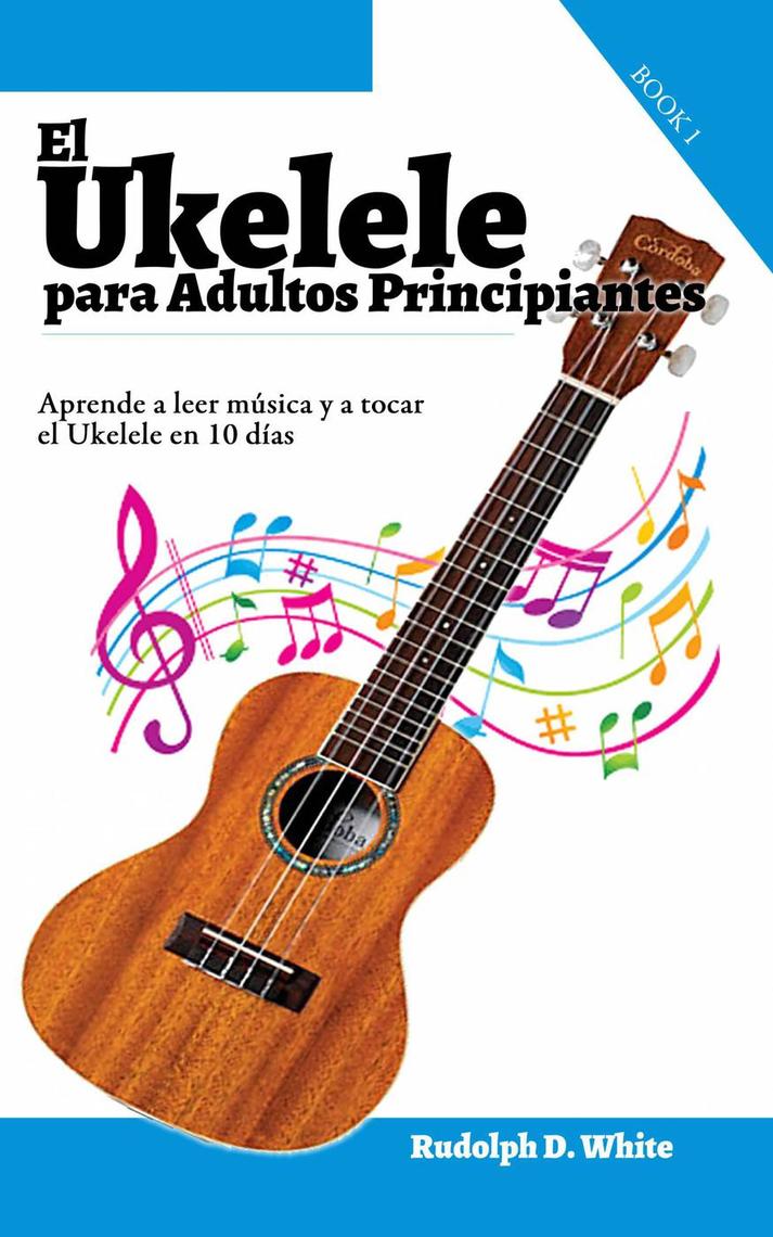 Como Aprender A Tocar El Ukelele En 10 Minutos