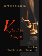 Verfluchter Tango: Aus dem Tagebuch eines Tangueros