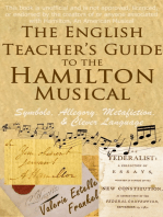 The English Teacher’s Guide to the Hamilton Musical: Symbols, Allegory, Metafiction, and Clever Language