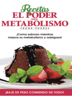 Recetas El Poder del Metabolismo: Â¡Coma sabroso mientras mejora su metabolismo y adelgaza!