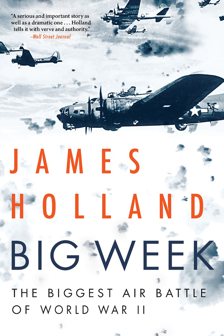 Read Big Week Online by James Holland Books Free 30day Trial Scribd