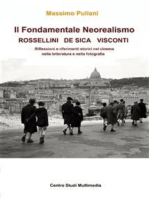 Il Fondamentale Neorealismo: Visconti, Rossellini, De Sica