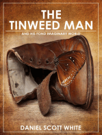 The Tinweed Man: And His Fond Imaginary World
