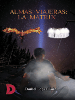 Almas viajeras: La Matrix