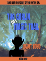 The Goblin and a Magic Trail: Tales from the Forest of the Hooting Owl, #4