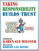 Taking Responsibility Builds Trust: Making Good Choices, #1