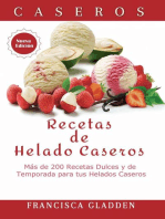 Recetas de Helado Caseros: Más de 200 Recetas Dulces y de Temporada para tus Helados Caseros