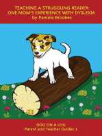 Teaching a Struggling Reader: One Mom's Experience with Dyslexia: DOG ON A LOG Parent and Teacher Guides, #1