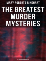 The Greatest Murder Mysteries of Mary Roberts Rinehart - 25 Titles in One Edition: The Circular Staircase, The Bat, Tish Carberry Series, The Breaking Point, Long Live the King, K…