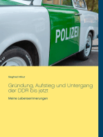 Gründung, Aufstieg und Untergang der DDR bis jetzt: Meine Lebenserinnerungen