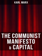 THE COMMUNIST MANIFESTO & CAPITAL: Including Two Important Precursors to Capital (Wage-Labour and Capital & Wages, Price and Profit)