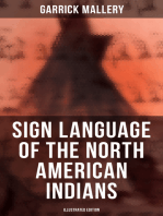 Sign Language of the North American Indians (Illustrated Edition): Compared With That Among Other Peoples And Deaf-Mutes
