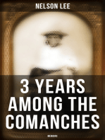 3 Years Among the Comanches (Memoirs): The Narrative of the Texas Ranger