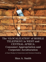 The 'Glocalization' of Mobile Telephony in West and Central Africa: Consumer Appropriation and Corporate Acculturation: A Cas