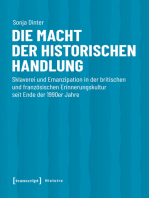 Die Macht der historischen Handlung: Sklaverei und Emanzipation in der britischen und französischen Erinnerungskultur seit Ende der 1990er Jahre