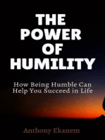The Power of Humility: How Being Humble Can Help You Succeed in Life
