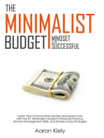 The Minimalist Budget: Mindset of the Successful:Save More Money and Spend Less with the #1 Minimalism Guide to Personal Finance, Money Management Skills, and Simple Living Strategies
