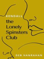 Kendall: The Lonely Spinsters Club, #1