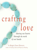 Crafting Love: Sharing Our Hearts through the Work of our Hands