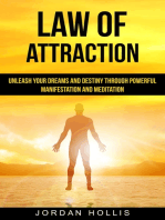 Law of Attraction: Unleash Your Dreams and Destiny Through Powerful Manifestation and Meditation