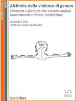 Alchimia della violenza di genere: Elementi e formule che creano uomini maltrattanti e donne maltrattate