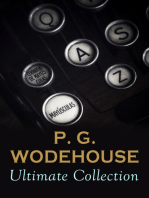 P. G. WODEHOUSE Ultimate Collection: My Man Jeeves, Right Ho, Jeeves, Mike, Psmith, Journalist, Tales of St. Austin's, Piccadilly Jim, Indiscretions of Archie, A Damsel in Distress, The Coming of Bill