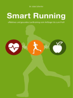 Smart Running: Effektives und gesundes Lauftraining vom Anfänger bis zum Profi