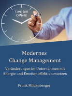Modernes Change Management: Veränderungen im Unternehmen mit Energie und Emotion effektiv umsetzen