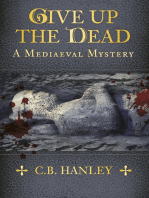 Give Up the Dead: A Mediaeval Mystery
