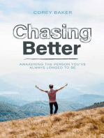 Chasing Better: Awakening the person you have always longed to be